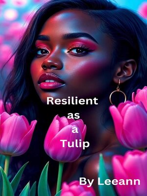 cover image of Resilient as a Tulip